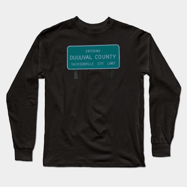 Welcome to DUUUVAL! Long Sleeve T-Shirt by justin_weise